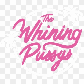 The Whining Pussys Logo - Calligraphy, HD Png Download