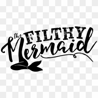 Online Shop Subscription Box For Mermaids Png Filthy - Filthy Mermaid, Transparent Png