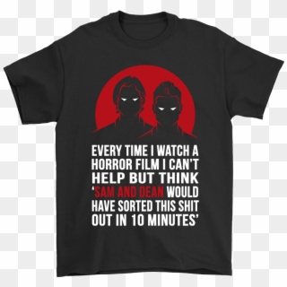 Every Time I Watch A Horror Film Supernatural Shirts - Darth Vader, HD Png Download