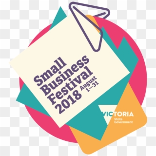 The 2018 Geelong Small Business Festival 2018 Is Celebrating - Government Of Victoria, HD Png Download