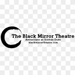 The Black Mirror Theatre Has Several Guiding Principles - Printing, HD Png Download