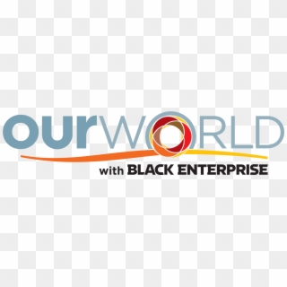 Our World - Black Enterprise, HD Png Download