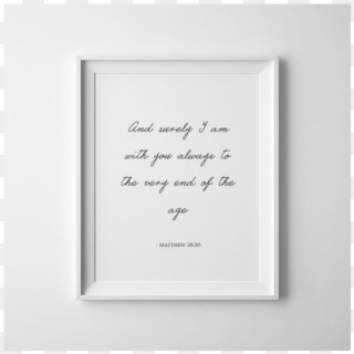 And Surely I Am With You Always / Matthew - Calligraphy, HD Png Download