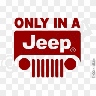 Only In A Jeep Logo By Christine Roob Dds - Jeep Adventures Png, Transparent Png