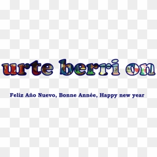 Urte Berri On Feliz Año Nuevo Bonne Année Happy New, HD Png Download