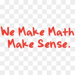 Mathnasium We Make Math Make Sense, HD Png Download