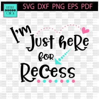 I'm Just Here For Recess - Beach Hair Don T Care Svg Free, HD Png Download
