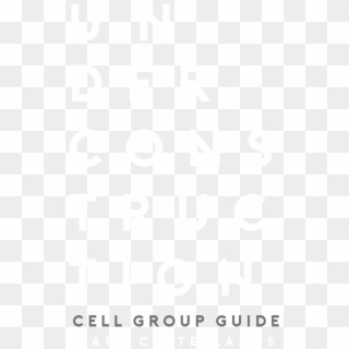Register To Get The Cell Group Guide - Under Construction Sara Castellanos, HD Png Download