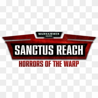 Sanctus Reach Is Back With A New Expansion In The Horrors - Warhammer 40 000 Sanctus Reach Horrors, HD Png Download