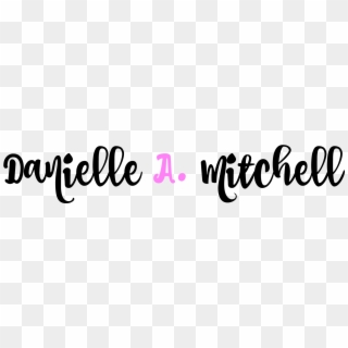 Danielle A - Mitchell - Calligraphy, HD Png Download