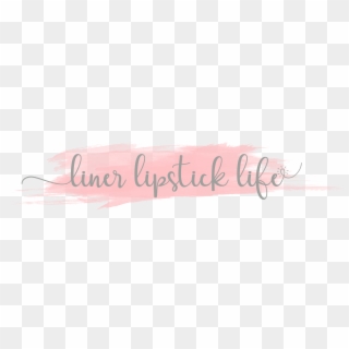 Liner Lipstick And Life - Calligraphy, HD Png Download