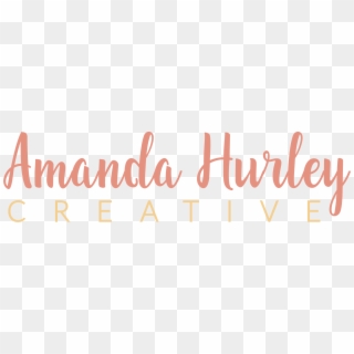 Amanda Hurley Creative - Calligraphy, HD Png Download