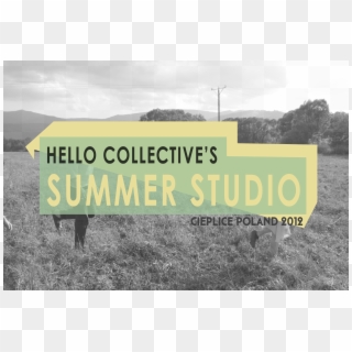 Hello Collective Summer Studio Artists Residency - Signage, HD Png Download