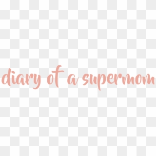 Diary Of A Super Mom - Calligraphy, HD Png Download