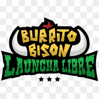Burrito Bison - Burrito Bison Launcha Libre Logo, HD Png Download
