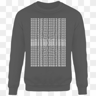 Scared Of The Dark Crew-neck - Scared Of The Dark, HD Png Download