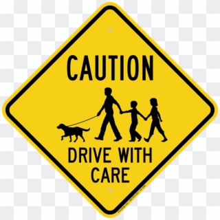 Caution Drive With Care Warning Sign - Turn Around Dont Drown, HD Png Download