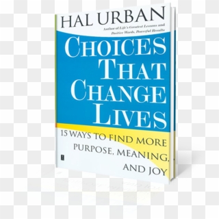 Choices That Change Lives - Book Cover, HD Png Download