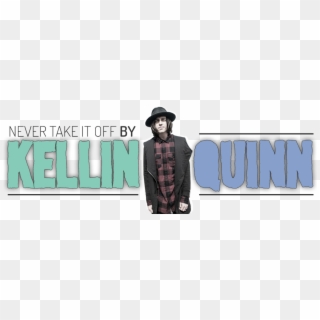Kellin Quinn Never Take It Off - Gentleman, HD Png Download