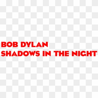 Bob Dylan 'shadows In The Night' - Oval, HD Png Download