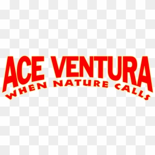 When Nature Calls - Ace Ventura When Nature Calls Logo, HD Png Download