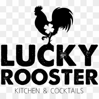 Be The First To Visit Lucky Rooster Kitchen & Cocktails - Lucky Rooster, HD Png Download