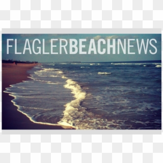 Flagler Beach Votes To Keep Campbell As City Manager - End Of The World Billboard, HD Png Download
