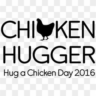 Hug A Chicken Day, HD Png Download