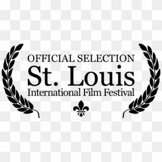 Sliff Official Selection - Official Selection St Louis International Film Festival, HD Png Download