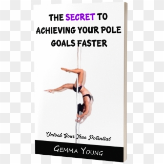 Achieving Pole Goals Faster - Pole Dance, HD Png Download