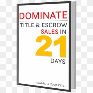 Dominate Title & Escrow Sales In 21 Days, HD Png Download