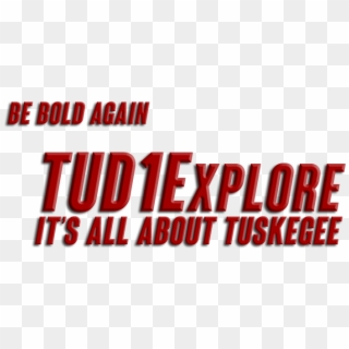 Tud1explore All About Tuskegee - Graphics, HD Png Download