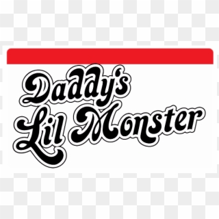 Daddy's Lil Monster Chromaluxe, HD Png Download