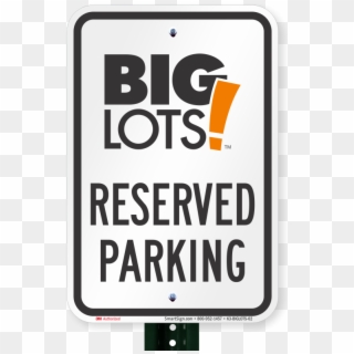 Reserved Parking Sign, Big Lots - Big Lots, HD Png Download