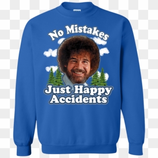 Bob Ross No Mistakes Just Happy Accidents Sweatshirt - Ugly Christmas Sweater A Aron, HD Png Download