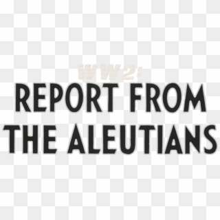 Report From The Aleutians, HD Png Download