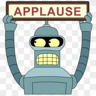 En Contra De Los Aplausos - Futurama Bender Applause, HD Png Download