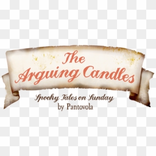 Spooky Tale On Sunday “the Arguing Candles” - Calligraphy, HD Png Download