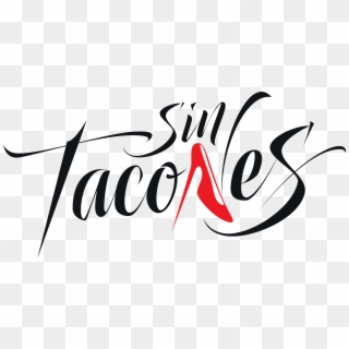 Sin Tacones - Calligraphy, HD Png Download