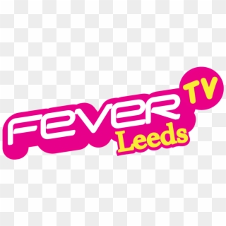 Fever Tv Leeds - Fever Fm Leeds, HD Png Download