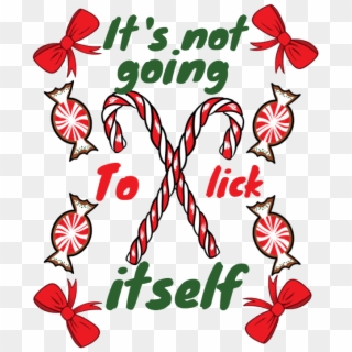 Its Not Going To Lick Itself, HD Png Download