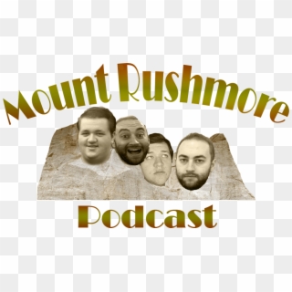 The Mount Rushmore Podcast On Apple Podcasts - Poster, HD Png Download