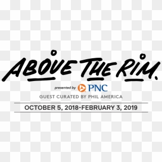 Above The Rim, Presented By Pnc - Calligraphy, HD Png Download