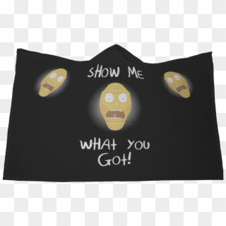Rick And Morty Show Me What You Got Hooded Blanket - Label, HD Png Download