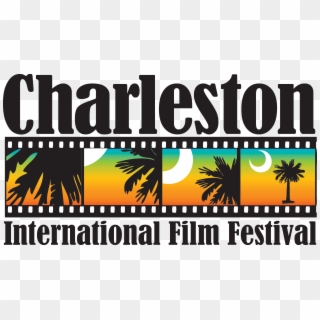 Charleston International Film Festival - Poster, HD Png Download