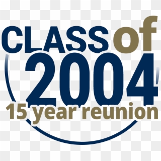 Class Of 2004 Participation - Class Of 2004 Reunion, HD Png Download