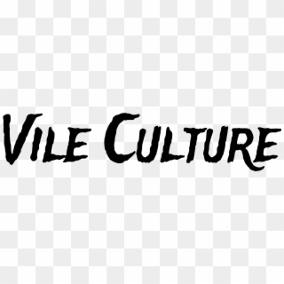 Vile Culture - Calligraphy, HD Png Download