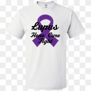 Lupus Hope Cure Fight T-shirt White $12 - Active Shirt, HD Png Download