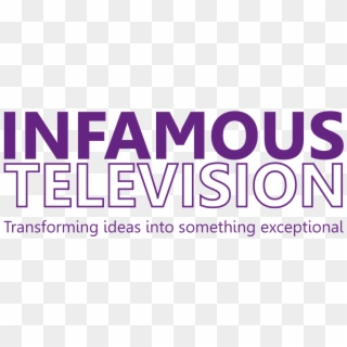 Infamous Television Was Formed By John Mchugh In 2015 - Graphic Design, HD Png Download