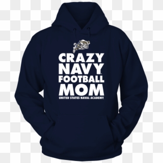 Crazy Navy Football Mom Front Picture - Hoodie, HD Png Download
